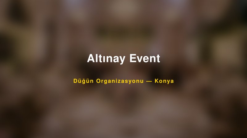Altınay Event — Konya Kır Düğünü Mekanı Rehberi